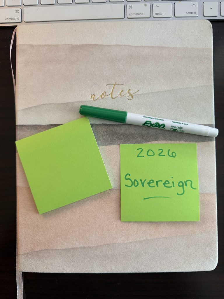 Sovereign: Why This Is My Word for 2026 (and Why I Didn’t Plan on Choosing One)